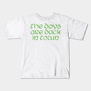 The Boys Are Back In Town Kids T-Shirt